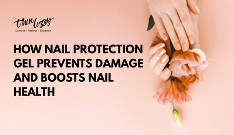 How Nail Protection Gel Prevents Damage and Boosts Nail Health